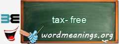 WordMeaning blackboard for tax-free